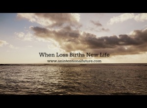 when loss births new life pic